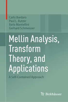 Bardaro / Butzer / Mantellini |  Mellin Analysis, Transform Theory, and Applications | eBook | Sack Fachmedien