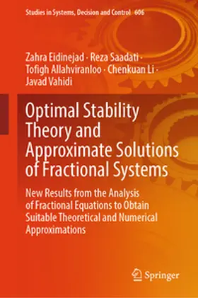 Eidinejad / Saadati / Allahviranloo |  Optimal Stability Theory and Approximate Solutions of Fractional Systems | eBook | Sack Fachmedien