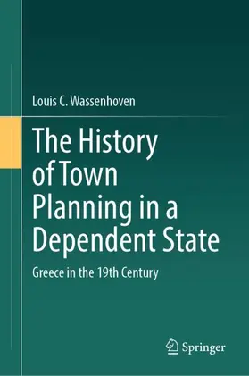 Wassenhoven |  The History of Town Planning in a Dependent State | Buch |  Sack Fachmedien