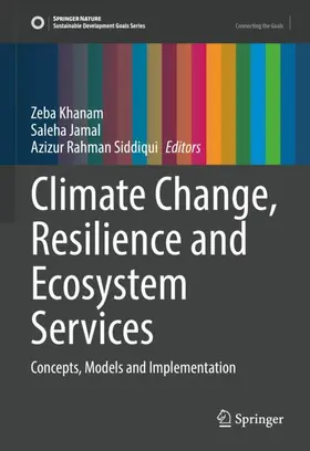 Khanam / Jamal / Siddiqui |  Climate Change, Resilience and Ecosystem Services | Buch |  Sack Fachmedien