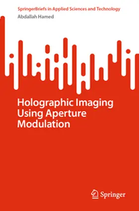 Hamed | Holographic Imaging Using Aperture Modulation | E-Book | www.sack.de