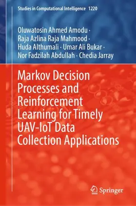 Amodu / Mahmood / Althumali |  Markov Decision Processes and Reinforcement Learning for Timely UAV-IoT Data Collection Applications | Buch |  Sack Fachmedien