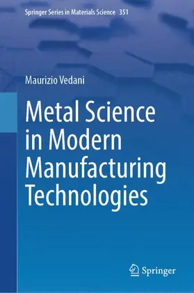 Vedani |  Metal Science in Modern Manufacturing Technologies | Buch |  Sack Fachmedien