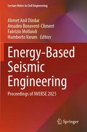 Dindar / Benavent-Climent / Mollaioli | Energy-Based Seismic Engineering | Buch | 978-3-031-97131-0 | www.sack.de