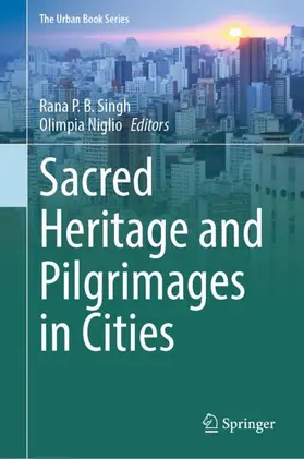 Singh / Niglio |  Sacred Heritage and Pilgrimages in Cities | Buch |  Sack Fachmedien