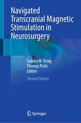Krieg / Picht | Navigated Transcranial Magnetic Stimulation in Neurosurgery | E-Book | www.sack.de