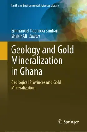Sunkari / Ali |  Geology and Gold Mineralization in Ghana | Buch |  Sack Fachmedien