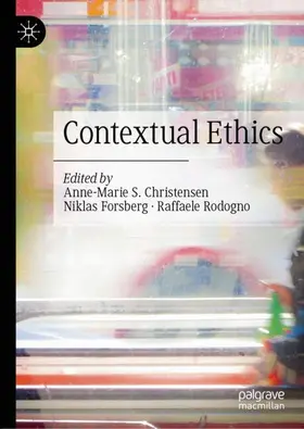 Christensen / Forsberg / Rodogno |  Contextual Ethics | Buch |  Sack Fachmedien