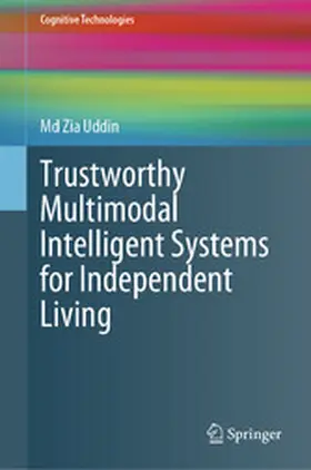 Uddin |  Trustworthy Multimodal Intelligent Systems for Independent Living | eBook | Sack Fachmedien