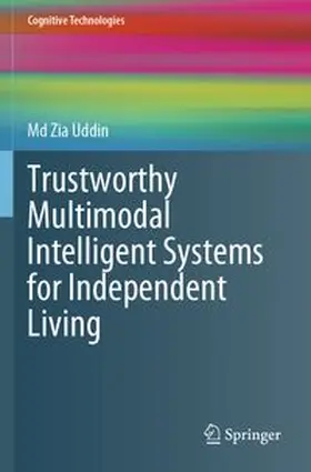 Uddin | Trustworthy Multimodal Intelligent Systems for Independent Living | Buch | 978-3-031-97361-1 | www.sack.de