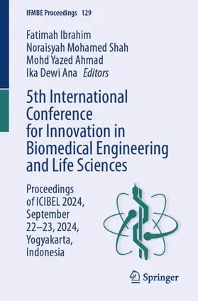 Ibrahim / Mohamed Shah / Ahmad |  5th International Conference for Innovation in Biomedical Engineering and Life Sciences | Buch |  Sack Fachmedien