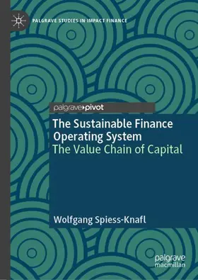 Spiess-Knafl |  The Sustainable Finance Operating System | Buch |  Sack Fachmedien
