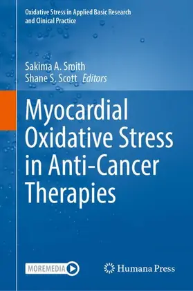 Smith / Scott |  Myocardial Oxidative Stress in Anti-Cancer Therapies | Buch |  Sack Fachmedien