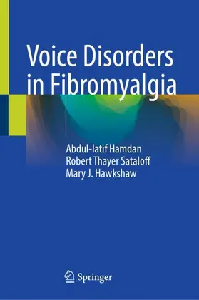 Hamdan / Sataloff / Hawkshaw | Voice Disorders in Fibromyalgia | Buch | 978-3-031-97750-3 | www.sack.de