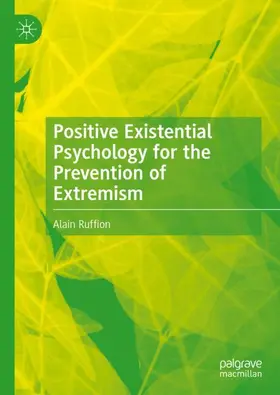 Ruffion |  Positive Existential Psychology for the Prevention of Extremism | Buch |  Sack Fachmedien