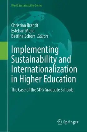 Brandt / Mejía / Schorr |  Implementing Sustainability and Internationalization in Higher Education | Buch |  Sack Fachmedien