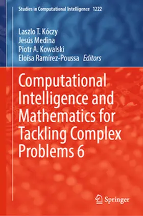Kóczy / Medina / Kowalski | Computational Intelligence and Mathematics for Tackling Complex Problems 6 | E-Book | www.sack.de