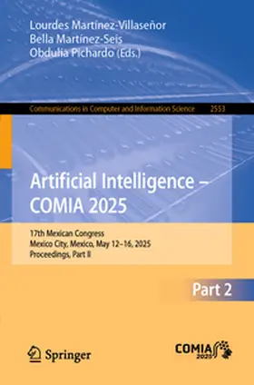 Martínez-Villaseñor / Martínez-Seis / Pichardo |  Artificial Intelligence – COMIA 2025 | eBook | Sack Fachmedien