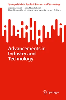 Ismail / Zulkipli / Abdul Hamid |  Advancements in Industry and Technology | eBook | Sack Fachmedien