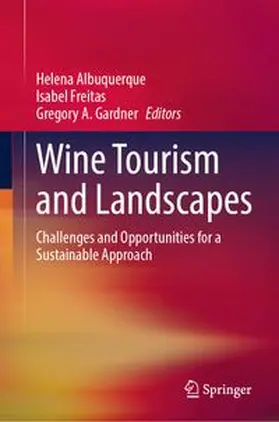 Albuquerque / Freitas / Gardner |  Wine Tourism and Landscapes | eBook | Sack Fachmedien