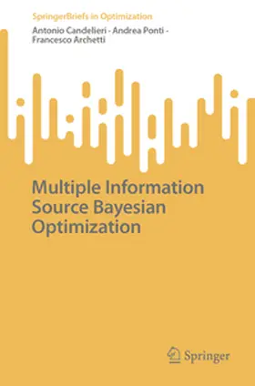 Candelieri / Ponti / Archetti |  Multiple Information Source Bayesian Optimization | eBook | Sack Fachmedien