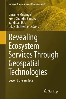 Mutanga / Pandey / Das |  Revealing Ecosystem Services Through Geospatial Technologies | Buch |  Sack Fachmedien
