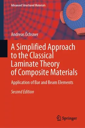 Öchsner |  A Simplified Approach to the Classical Laminate Theory of Composite Materials | Buch |  Sack Fachmedien