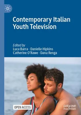 Renga / Hipkins / O'Rawe |  Contemporary Italian Youth Television | Buch |  Sack Fachmedien