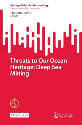 Jarvis |  Threats to Our Ocean Heritage: Deep Sea Mining | Buch |  Sack Fachmedien