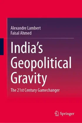 Lambert / Ahmed |  India's Geopolitical Gravity | Buch |  Sack Fachmedien