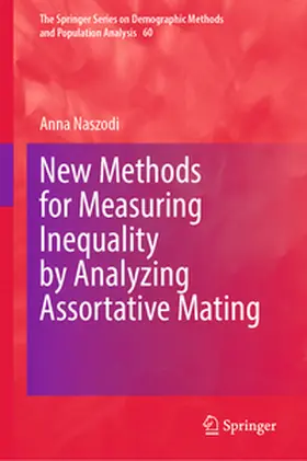 Naszodi |  New Methods for Measuring Inequality by Analyzing Assortative Mating | eBook | Sack Fachmedien