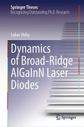 Uhlig | Dynamics of Broad-Ridge AlGaInN Laser Diodes | E-Book | www.sack.de