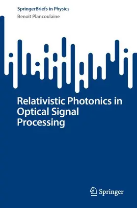 Plancoulaine |  Relativistic Photonics in Optical Signal Processing | Buch |  Sack Fachmedien