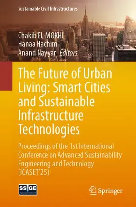 El Mokhi / Hachimi / Nayyar |  The Future of Urban Living: Smart Cities and Sustainable Infrastructure Technologies | Buch |  Sack Fachmedien