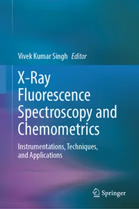 Singh |  X-Ray Fluorescence Spectroscopy and Chemometrics | eBook | Sack Fachmedien
