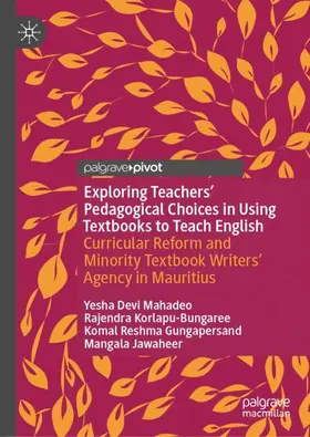 Mahadeo / Korlapu-Bungaree / Gungapersand |  Exploring Teachers' Pedagogical Choices in Using Textbooks to Teach English | Buch |  Sack Fachmedien
