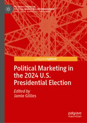 Gillies |  Political Marketing in the 2024 U.S. Presidential Election | eBook | Sack Fachmedien