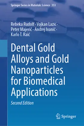 Rudolf / Lazic / Lazic | Dental Gold Alloys and Gold Nanoparticles for Biomedical Applications | E-Book | sack.de