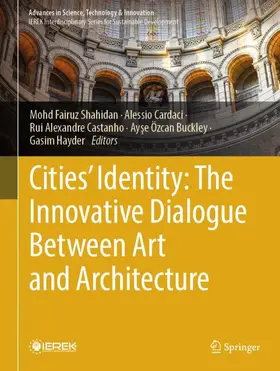 Shahidan / Cardaci / Castanho |  Cities' Identity: The Innovative Dialogue Between Art and Architecture | Buch |  Sack Fachmedien