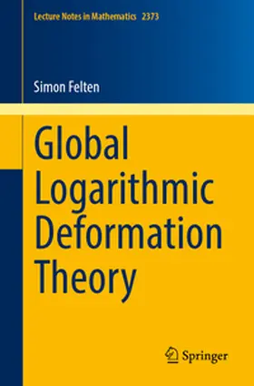 Felten | Global Logarithmic Deformation Theory | E-Book | www.sack.de