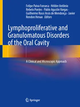 Fonseca / Pontes / Vargas |  Lymphoproliferative and Granulomatous Disorders of the Oral Cavity | eBook | Sack Fachmedien