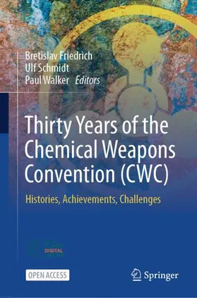 Friedrich / Schmidt / Walker |  Thirty Years of the Chemical Weapons Convention (CWC) | Buch |  Sack Fachmedien