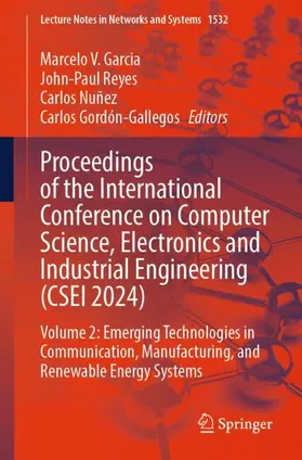 Garcia / Reyes / Nuñez |  Proceedings of the International Conference on Computer Science, Electronics and Industrial Engineering (CSEI 2024) | Buch |  Sack Fachmedien