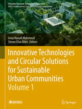 Mahmoud / Bibri |  Innovative Technologies and Circular Solutions for Sustainable Urban Communities - Volume 1 | eBook | Sack Fachmedien