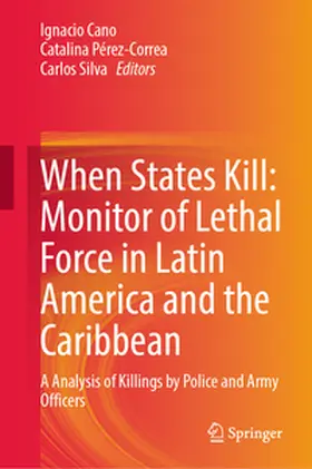 Cano / Pérez Correa / Silva |  Monitor of Lethal Force in Latin America and the Caribbean | eBook | Sack Fachmedien