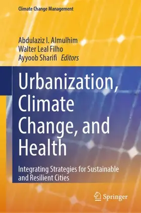 Almulhim / Leal Filho / Sharifi |  Urbanization, Climate Change, and Health | Buch |  Sack Fachmedien