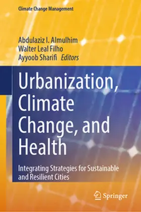 Almulhim / Leal Filho / Sharifi |  Urbanization, Climate Change, and Health | eBook | Sack Fachmedien