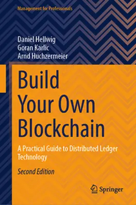 Hellwig / Karlic / Huchzermeier |  Build Your Own Blockchain | eBook | Sack Fachmedien
