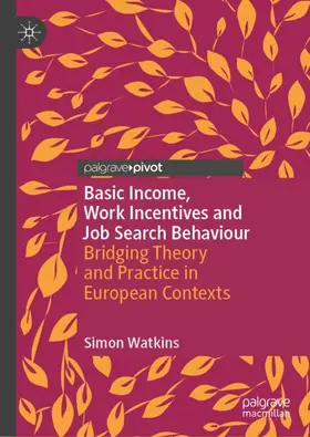 Watkins |  Basic Income, Work Incentives and Job Search Behaviour | Buch |  Sack Fachmedien