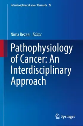 Rezaei |  Pathophysiology of Cancer: An Interdisciplinary Approach | Buch |  Sack Fachmedien